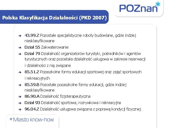 Polska Klasyfikacja Działalności (PKD 2007) 43. 99. Z Pozostałe specjalistyczne roboty budowlane, gdzie indziej