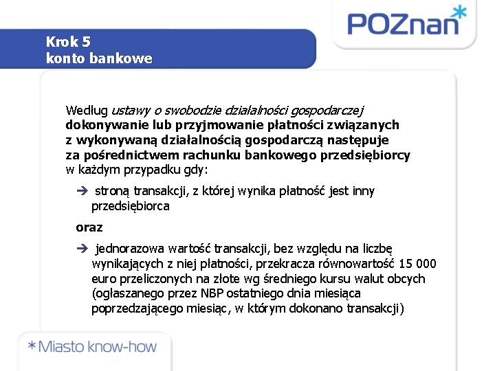 Krok 5 konto bankowe Według ustawy o swobodzie działalności gospodarczej dokonywanie lub przyjmowanie płatności