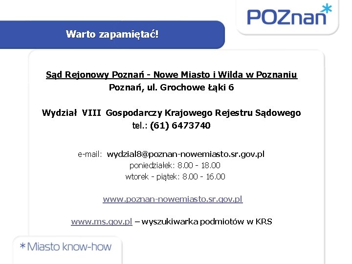 Warto zapamiętać! Sąd Rejonowy Poznań - Nowe Miasto i Wilda w Poznaniu Poznań, ul.
