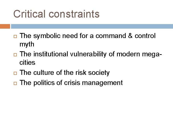 THE LIMITS OF TRADITIONAL CRISIS MANAGEMENT AND THE