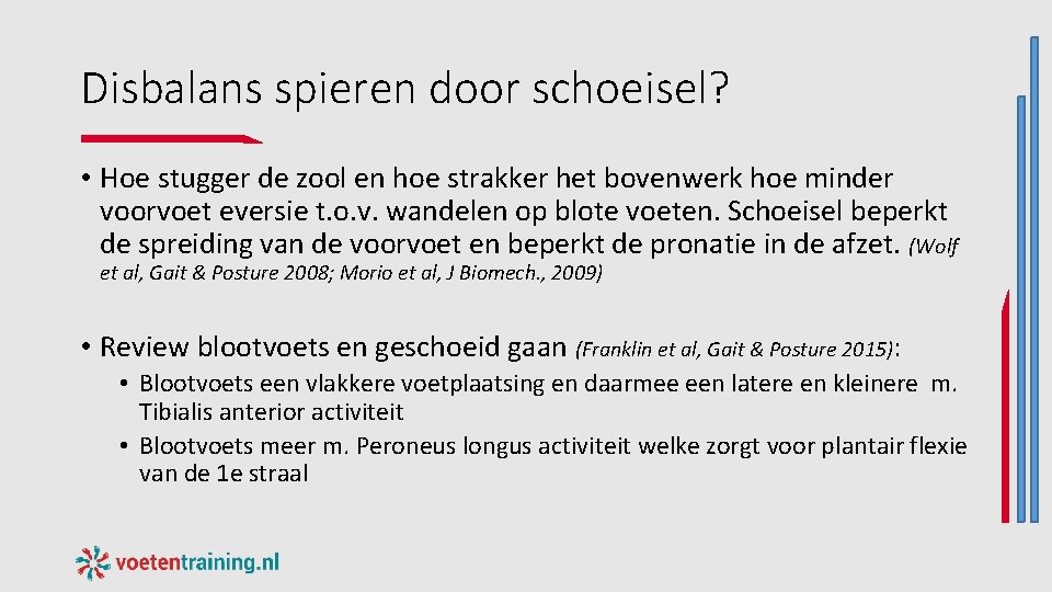 Disbalans spieren door schoeisel? • Hoe stugger de zool en hoe strakker het bovenwerk Disbalans spieren door schoeisel? • Hoe stugger de zool en hoe strakker het bovenwerk