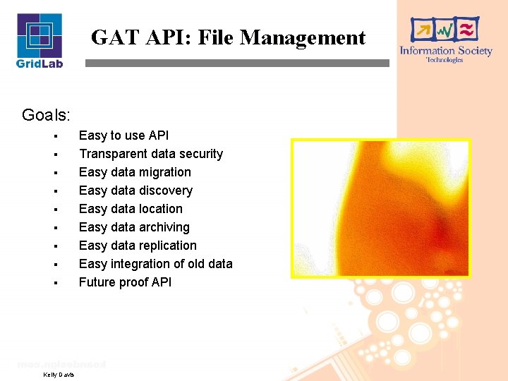 GAT API: File Management Goals: § § § § § Kelly Davis Easy to