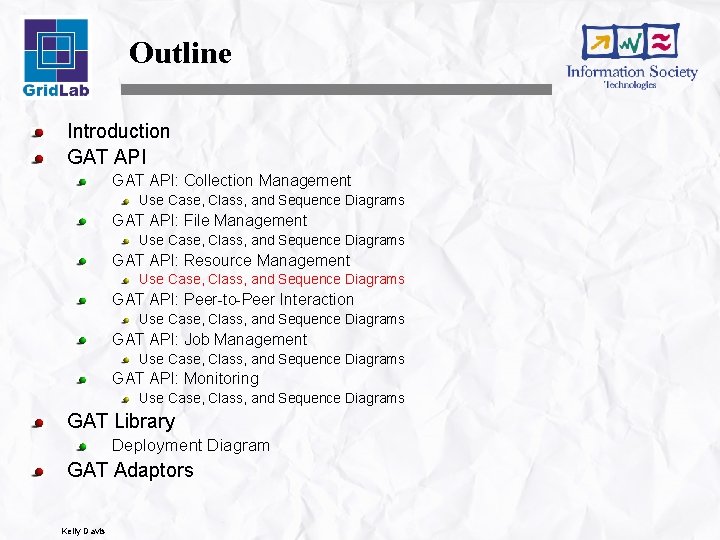 Outline Introduction GAT API: Collection Management Use Case, Class, and Sequence Diagrams GAT API: