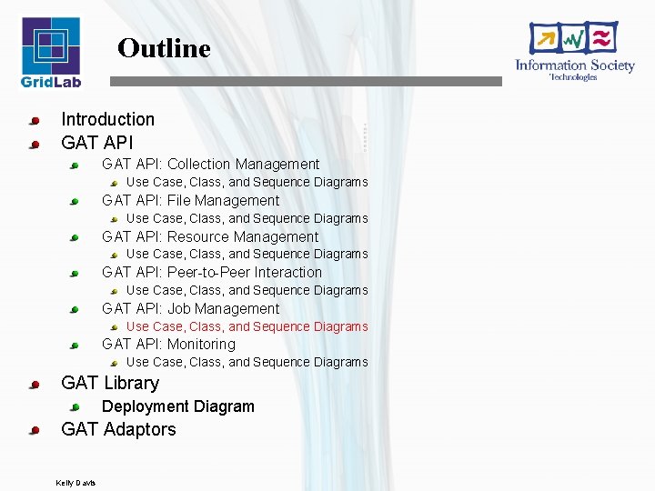 Outline Introduction GAT API: Collection Management Use Case, Class, and Sequence Diagrams GAT API: