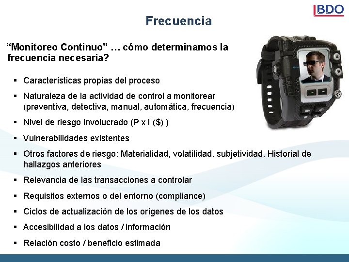 Frecuencia “Monitoreo Continuo” … cómo determinamos la frecuencia necesaria? § Características propias del proceso