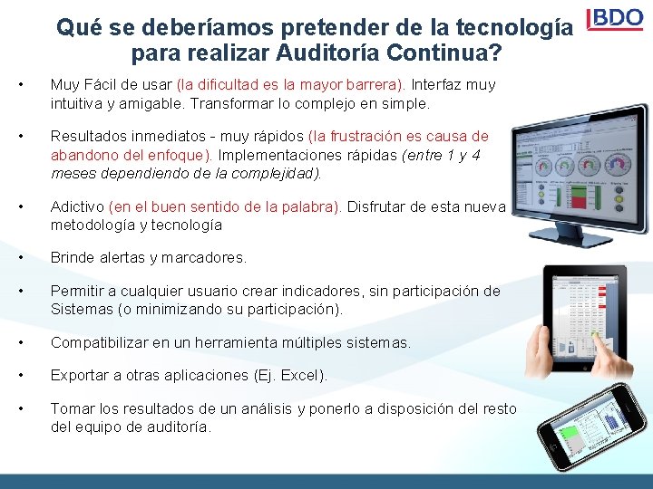 Qué se deberíamos pretender de la tecnología para realizar Auditoría Continua? • Muy Fácil