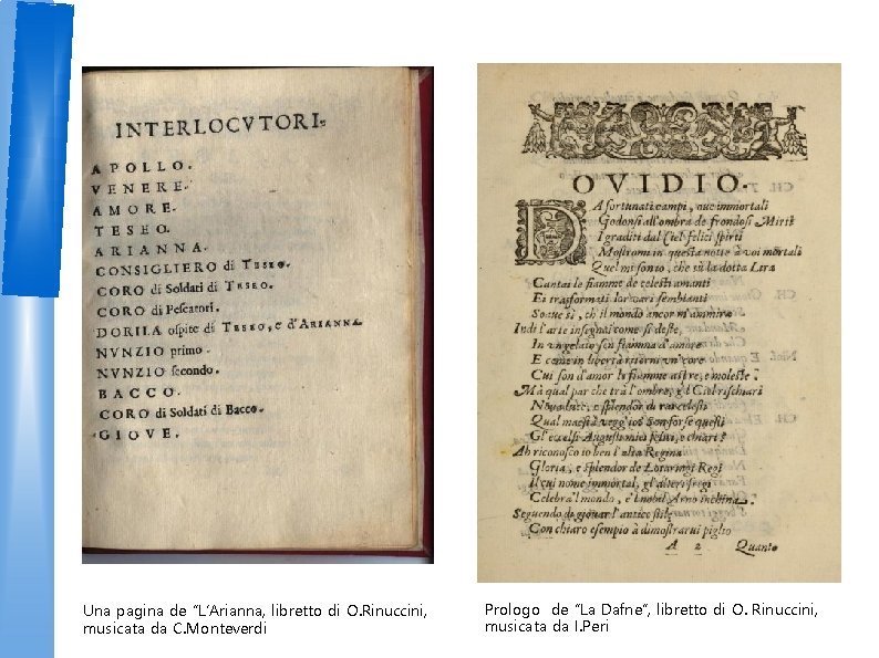 Una pagina de “L‘Arianna, libretto di O. Rinuccini, musicata da C. Monteverdi Prologo de