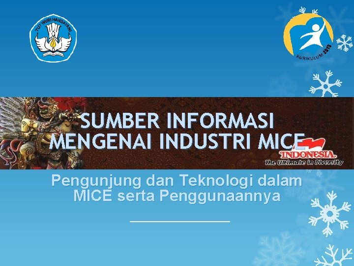 SUMBER INFORMASI MENGENAI INDUSTRI MICE Pengunjung dan Teknologi dalam MICE serta Penggunaannya 