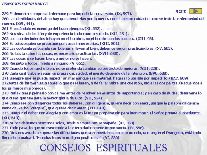 CONSEJOS ESPIRITUALES SIGUE 259 El demonio siempre se interpone para impedir la conversión. (IX,