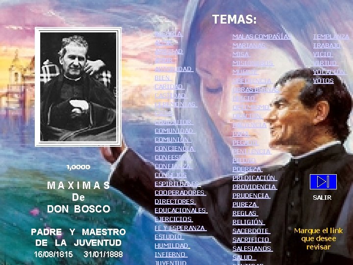 TEMAS: ALEGRÍA ALMA AMISTAD 1, 0000 MAXIMAS De DON BOSCO PADRE Y MAESTRO DE TEMAS: ALEGRÍA ALMA AMISTAD 1, 0000 MAXIMAS De DON BOSCO PADRE Y MAESTRO DE