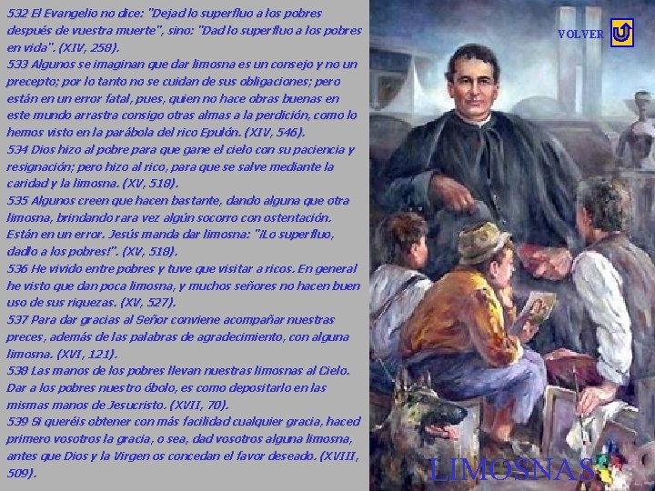 532 El Evangelio no dice: "Dejad lo superfluo a los pobres después de vuestra 532 El Evangelio no dice: "Dejad lo superfluo a los pobres después de vuestra