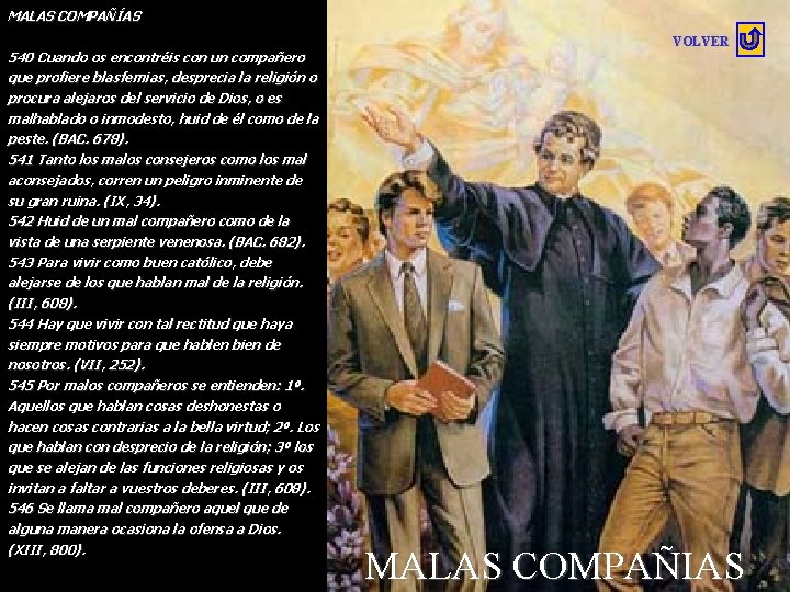 MALAS COMPAÑÍAS 540 Cuando os encontréis con un compañero que profiere blasfemias, desprecia la MALAS COMPAÑÍAS 540 Cuando os encontréis con un compañero que profiere blasfemias, desprecia la
