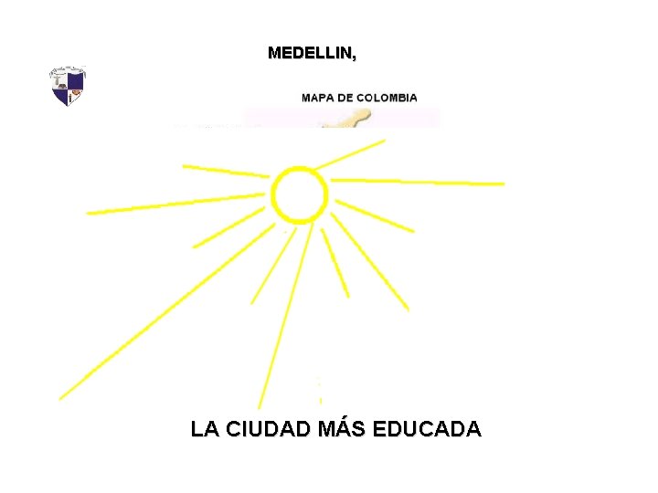 MEDELLIN, LA CIUDAD MÁS EDUCADA 