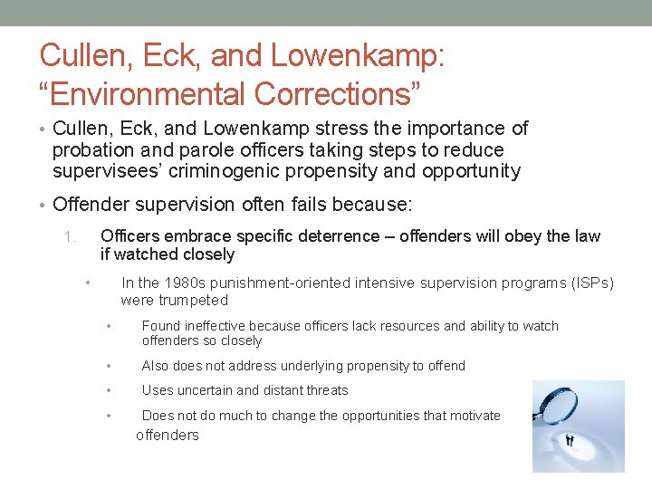 Cullen, Eck, and Lowenkamp: “Environmental Corrections” • Cullen, Eck, and Lowenkamp stress the importance