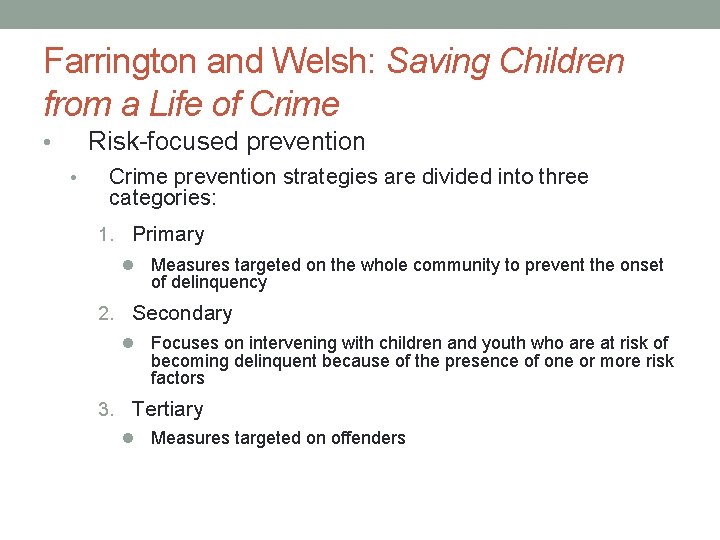 Farrington and Welsh: Saving Children from a Life of Crime Risk-focused prevention • •