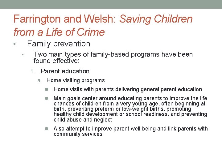 Farrington and Welsh: Saving Children from a Life of Crime Family prevention • •