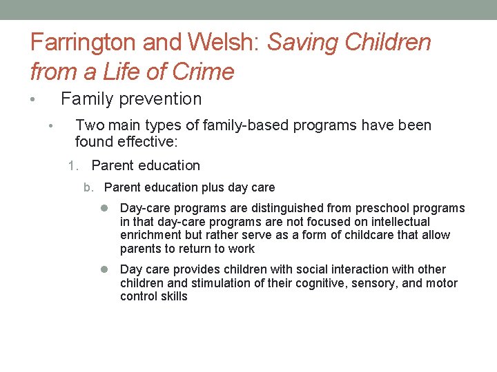 Farrington and Welsh: Saving Children from a Life of Crime Family prevention • •