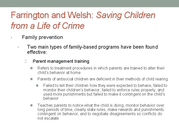 Farrington and Welsh: Saving Children from a Life of Crime Family prevention • •