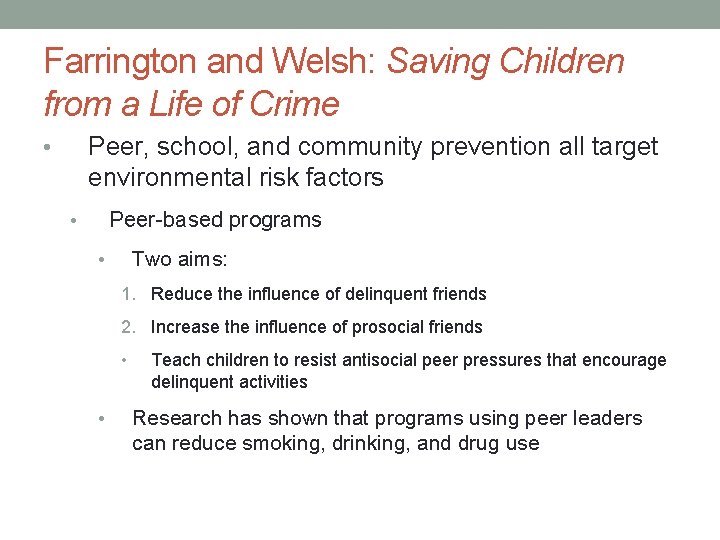 Farrington and Welsh: Saving Children from a Life of Crime Peer, school, and community