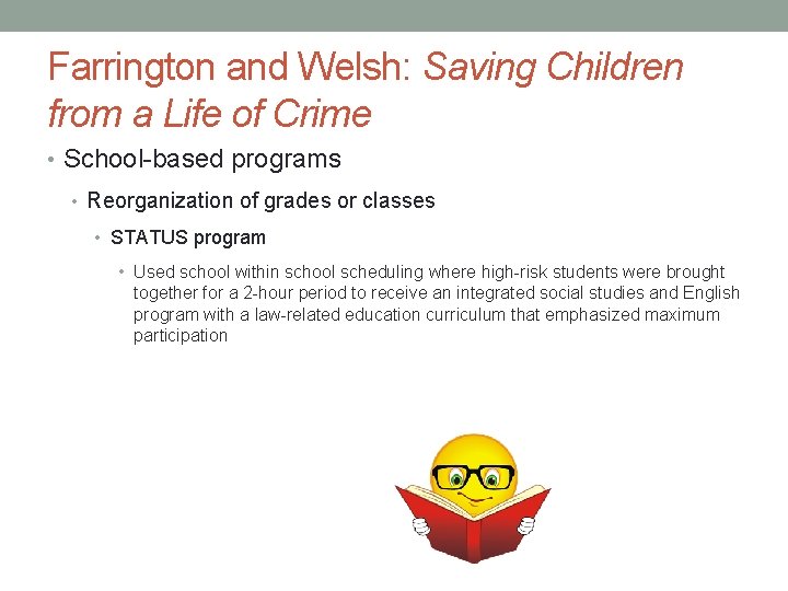 Farrington and Welsh: Saving Children from a Life of Crime • School-based programs •