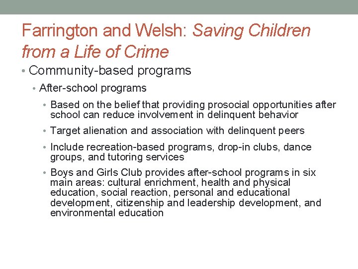 Farrington and Welsh: Saving Children from a Life of Crime • Community-based programs •
