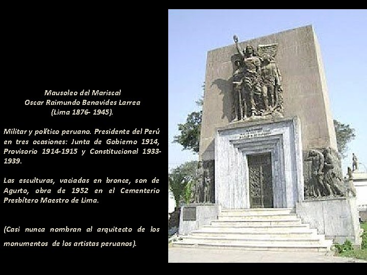 Mausoleo del Mariscal Oscar Raimundo Benavides Larrea (Lima 1876 - 1945). Militar y político