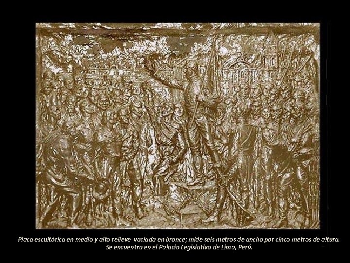 Placa escultórica en medio y alto relieve vaciada en bronce; mide seis metros de