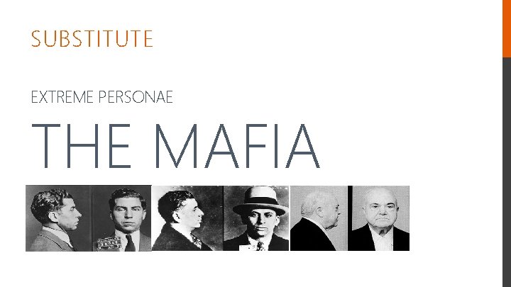 SUBSTITUTE EXTREME PERSONAE THE MAFIA 