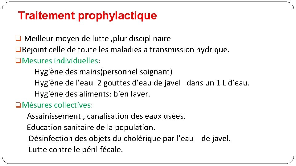 Traitement prophylactique Meilleur moyen de lutte , pluridisciplinaire q. Rejoint celle de toute les