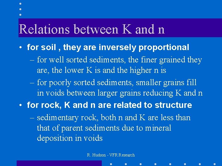 Relations between K and n • for soil , they are inversely proportional –