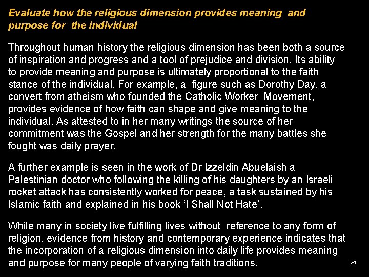 Evaluate how the religious dimension provides meaning and purpose for the individual Throughout human