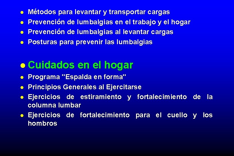 l l Métodos para levantar y transportar cargas Prevención de lumbalgias en el trabajo