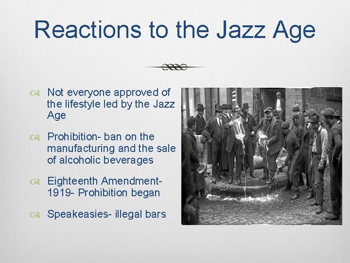 Reactions to the Jazz Age Not everyone approved of the lifestyle led by the