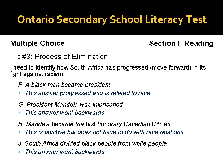 Ontario Secondary School Literacy Test Multiple Choice Section I: Reading Tip #3: Process of