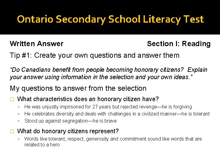 Ontario Secondary School Literacy Test Written Answer Section I: Reading Tip #1: Create your