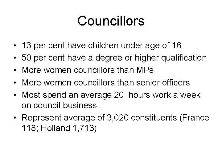 Councillors • • • 13 per cent have children under age of 16 50