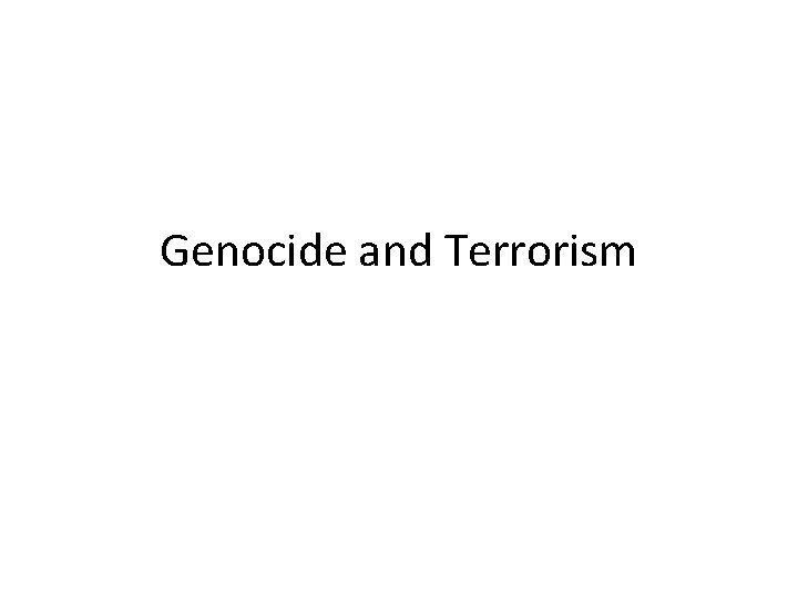 Genocide and Terrorism 