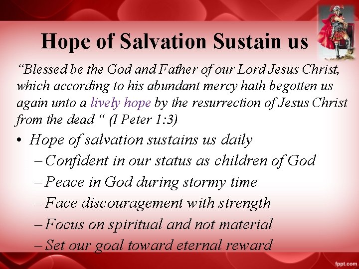 Hope of Salvation Sustain us “Blessed be the God and Father of our Lord