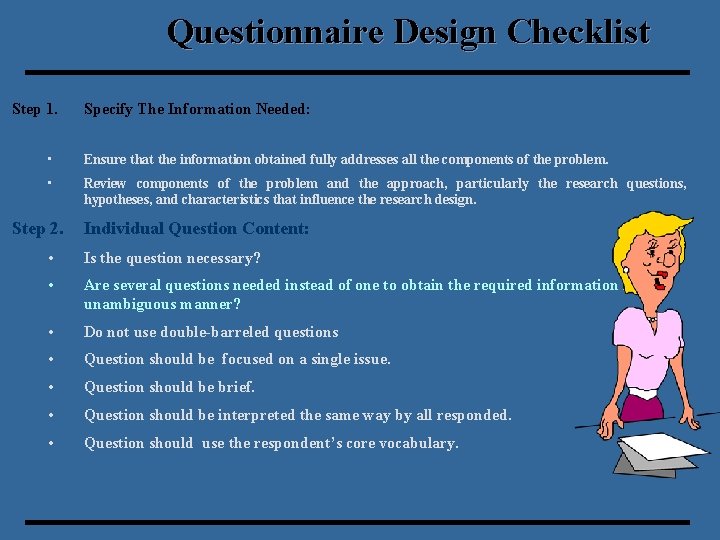 Questionnaire Design Checklist Step 1. Specify The Information Needed: • Ensure that the information