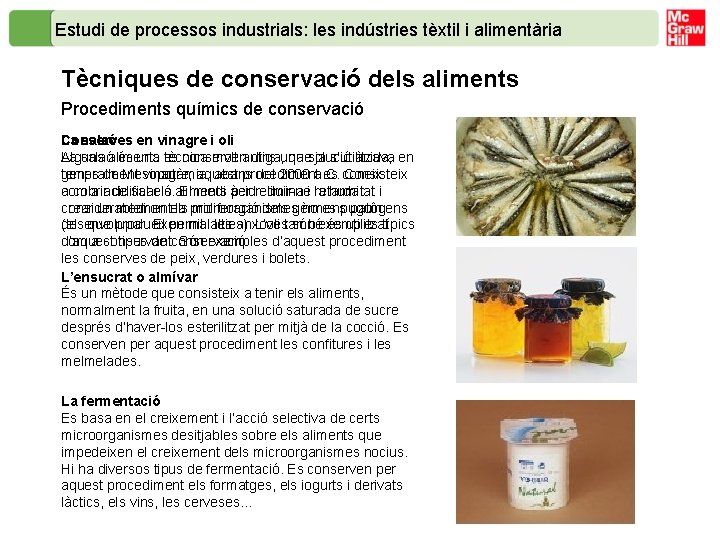 Estudi de processos industrials: les indústries tèxtil i alimentària Tècniques de conservació dels aliments