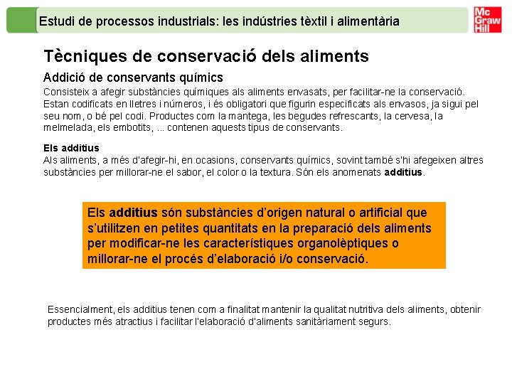 Estudi de processos industrials: les indústries tèxtil i alimentària Tècniques de conservació dels aliments