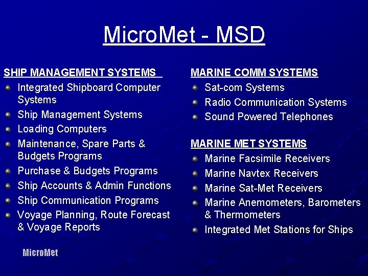 Micro. Met - MSD SHIP MANAGEMENT SYSTEMS Integrated Shipboard Computer Systems Ship Management Systems