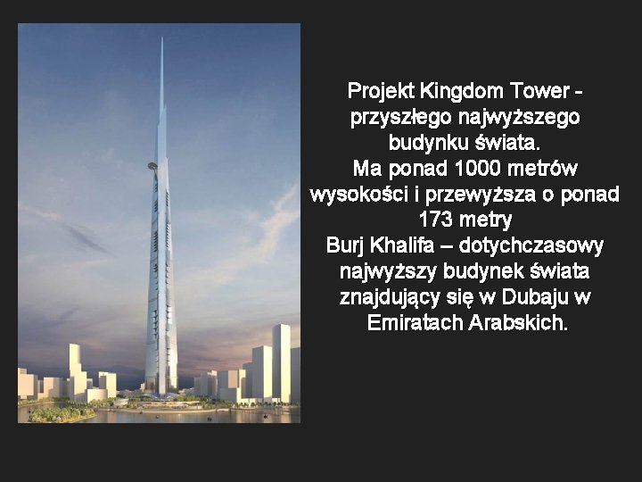 Projekt Kingdom Tower przyszłego najwyższego budynku świata. Ma ponad 1000 metrów wysokości i przewyższa