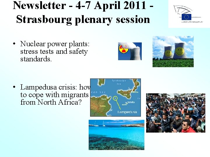 Newsletter - 4 -7 April 2011 Strasbourg plenary session • Nuclear power plants: stress