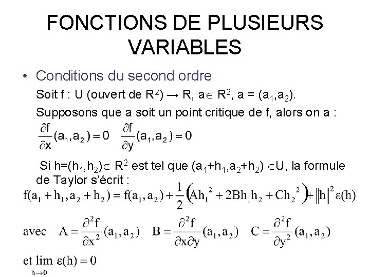 FONCTIONS DE PLUSIEURS VARIABLES • Conditions du second ordre Soit f : U (ouvert