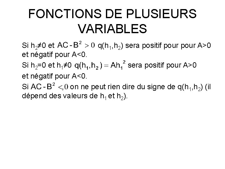 FONCTIONS DE PLUSIEURS VARIABLES Si h 2≠ 0 et q(h 1, h 2) sera