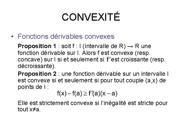 CONVEXITÉ • Fonctions dérivables convexes Proposition 1 : soit f : I (intervalle de