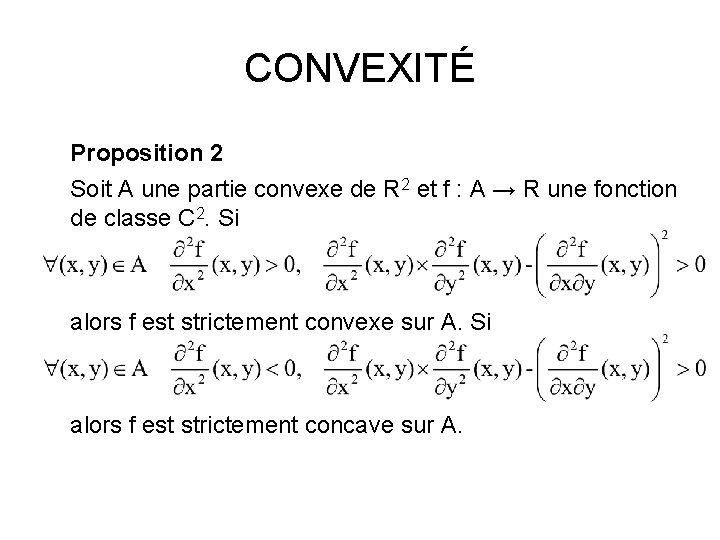 CONVEXITÉ Proposition 2 Soit A une partie convexe de R 2 et f :