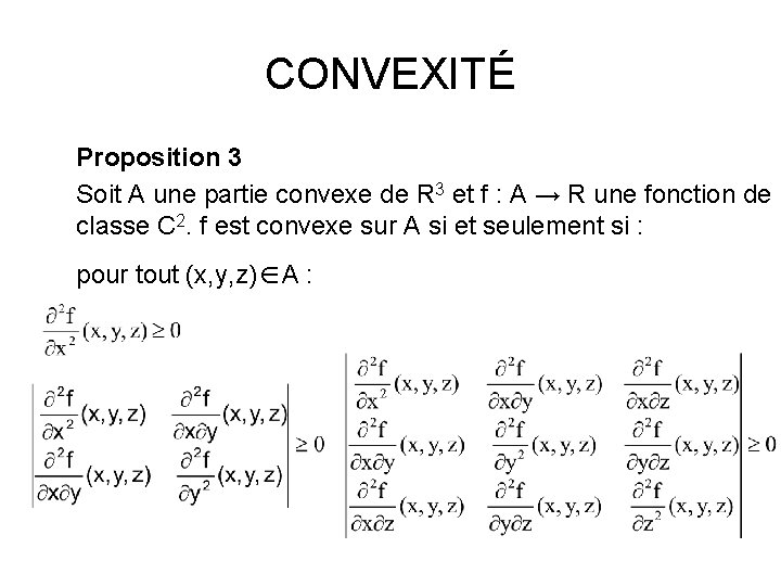 CONVEXITÉ Proposition 3 Soit A une partie convexe de R 3 et f :