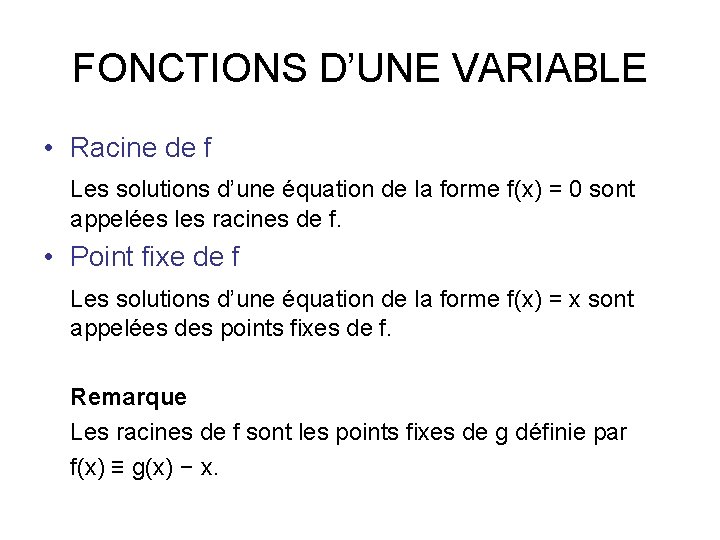 FONCTIONS D’UNE VARIABLE • Racine de f Les solutions d’une équation de la forme